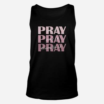 Christian Pray On It Pray Over It Pray Through It Unisex Tank Top - Monsterry UK