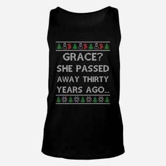 Christmas Grace She Passed Away Thirty Years Ago Vacation Sweatshirt Unisex Tank Top | Crazezy
