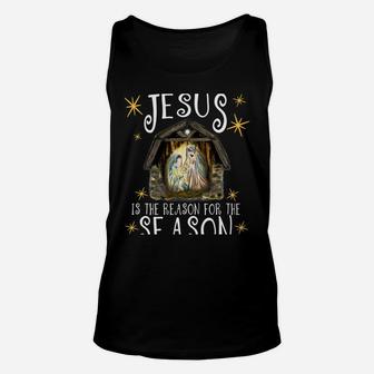 Christmas Nativity Jesus Is The Reason For The Season Manger Unisex Tank Top | Crazezy