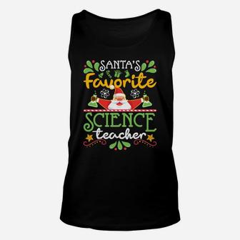 Christmas Xmas Holiday - Santa's Favorite Science Teacher Sweatshirt Unisex Tank Top | Crazezy