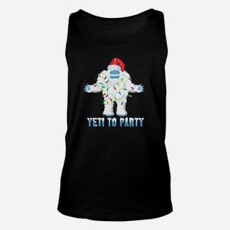 Christmas Yeti To Party Sweatshirt Cute Yeti For Christmas Unisex Tank Top | Crazezy