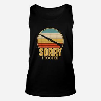 Clarinetist Funny Gifts Sorry I Tooted Clarinet Unisex Tank Top | Crazezy CA