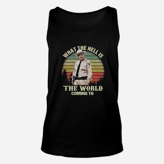 Classic Movie What The Hell The Worlf Coming To Unisex Tank Top | Crazezy CA