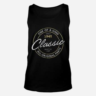 Classic Since 1945 One Of A Kind Vintage 76Th Birthday Unisex Tank Top | Crazezy