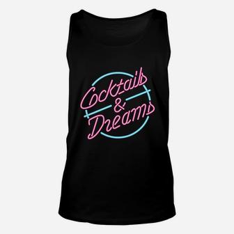 Cocktails And Dreams Unisex Tank Top | Crazezy