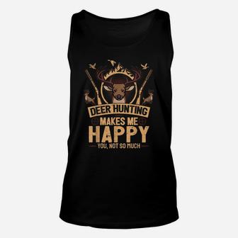 Cool Hunter Saying I Deer Hunting Makes Me Happy Unisex Tank Top | Crazezy
