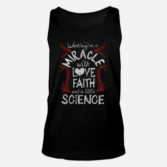 Cool Love Faith And A Little Science Funny Infertility Gift Unisex Tank Top | Crazezy DE