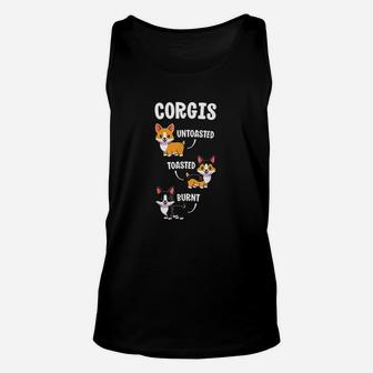 Corgi Funny Dog Lovers Gift Untoasted Toasted Burn Unisex Tank Top | Crazezy