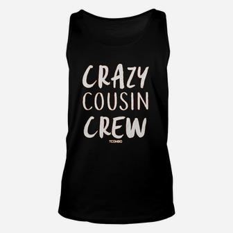 Crazy Cousin Crew Unisex Tank Top | Crazezy