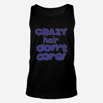 Crazy Hair Dont Care Unisex Tank Top | Crazezy