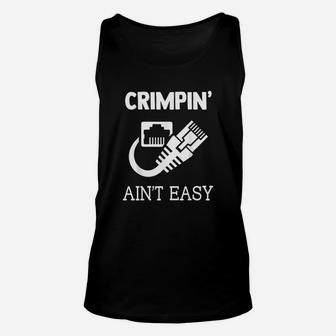 Crimpin Aint Easy Quote Network Systems Engineer Unisex Tank Top | Crazezy AU