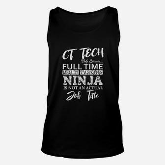 Ct Tech Gift Funny Cat Scan Tech Full Time Ninja Unisex Tank Top | Crazezy UK