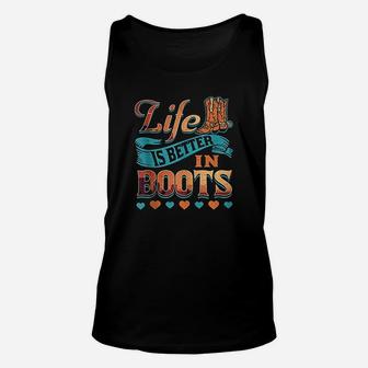 Cute Country Life Is Better In Boots Unisex Tank Top | Crazezy CA