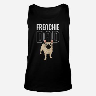 Cute Frenchie Dad Dog Lover Daddy Animal French Bulldog Unisex Tank Top | Crazezy AU