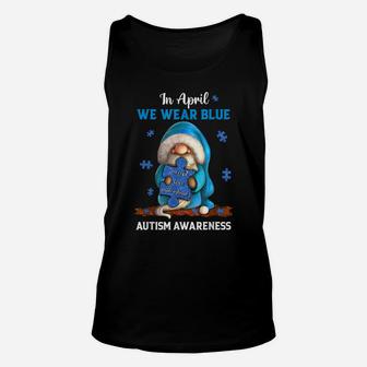 Cute Gnome In April We Wear Blue Autism Awareness Month Unisex Tank Top | Crazezy