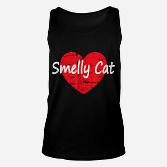 Cute Heart Funny Sarcastic Ew Smelly Cat Pet Lovers Tv Fans Unisex Tank Top | Crazezy