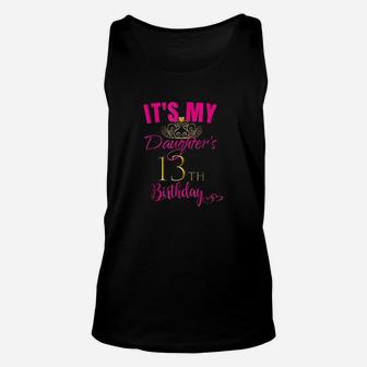 Cute Its My Daughters 13Th Birthday Party Outfit Unisex Tank Top | Crazezy UK