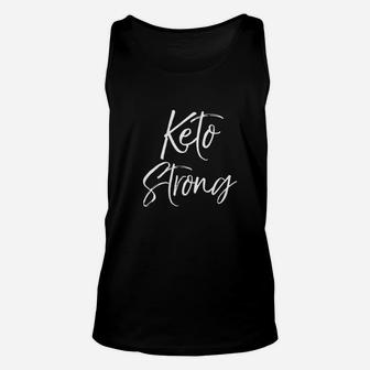 Cute Keto Quote For Women Funny Ketones Gift Keto Strong Unisex Tank Top | Crazezy DE
