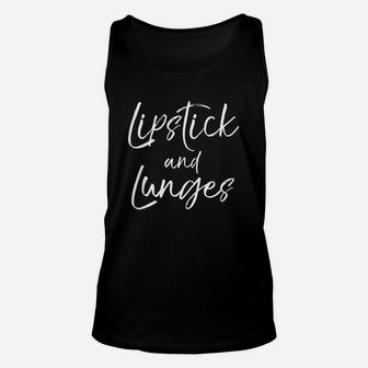 Cute Leg Day Workout Quote For Women Lipstick And Lunges Unisex Tank Top | Crazezy