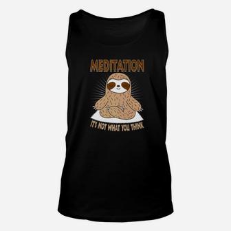 Cute Sloth Meditation Its Not What You Think Unisex Tank Top - Thegiftio