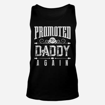 Dad Again Shirt Funny Expectant Father Future Daddy Promoted Unisex Tank Top | Crazezy AU