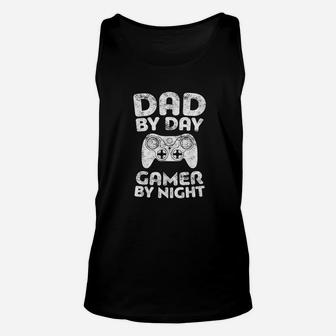 Dad By Day Gamer By Night Funny Gift Unisex Tank Top | Crazezy
