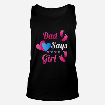 Dad Daddy Says Girl Baby Unisex Tank Top | Crazezy CA