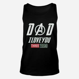 Dad I Love You 3000 Unisex Tank Top | Crazezy AU