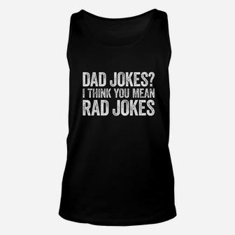 Dad Jokes I Think You Mean Rad Jokes Unisex Tank Top | Crazezy DE