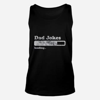 Dad Jokes Loading Funny Fathers Day Papa Unisex Tank Top | Crazezy UK