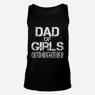 Dad Of Girls Out Daughtered Unisex Tank Top | Crazezy AU