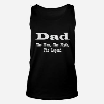 Dad The Man The Myth The Legend Unisex Tank Top | Crazezy CA