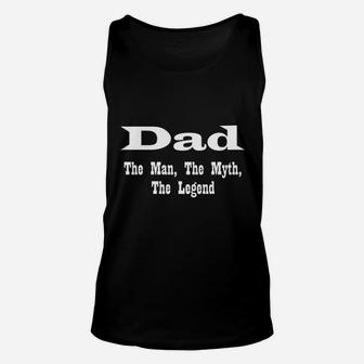 Dad The Man The Myth The Legend Unisex Tank Top | Crazezy CA