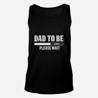 Dad To Be Loading Please Wait Unisex Tank Top - Thegiftio