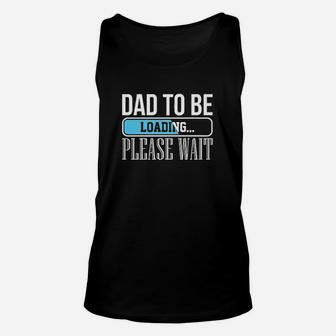 Dad To Be Loading Unisex Tank Top | Crazezy