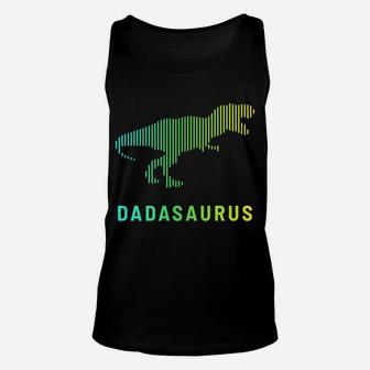 Dadasaurus Dinosaur Best Dad Daddy Saurus Rex Fathers Day Unisex Tank Top | Crazezy
