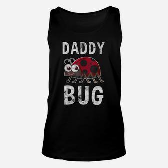 Daddy Bug Funny Ladybug Lover Cute Dad Fathers Day Gift Unisex Tank Top | Crazezy