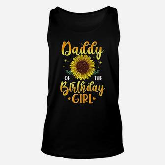 Daddy Of The Birthday Girl Sunflower Party Family Matching Unisex Tank Top | Crazezy DE