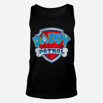 Daddy Patrol Shirt Dog Mom Dad Funny For Men Women Unisex Tank Top | Crazezy AU