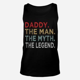 Daddy The Man The Myth The Legend Father's Day Gift Vintage Unisex Tank Top | Crazezy