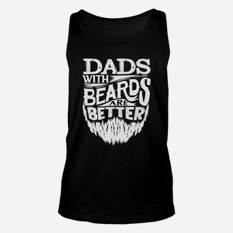 Dads With Beards Are Better Father's Day Funny Unisex Tank Top | Crazezy