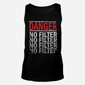 Danger No Filter Distressed Warning Sign Unisex Tank Top - Monsterry AU