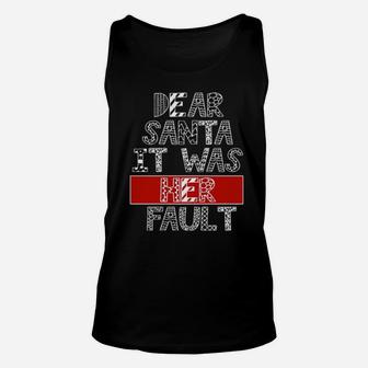 Dear Santa It Was Her Fault Unisex Tank Top - Monsterry AU