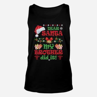 Dear Santa My Brother Did It Unisex Tank Top - Monsterry AU