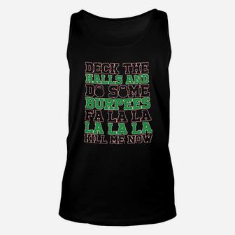 Deck The Halls And Do Some Burpees Unisex Tank Top | Crazezy DE