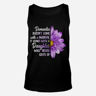Dementia Doesn't Come With A Manual It Comes With A Daughter Unisex Tank Top | Crazezy
