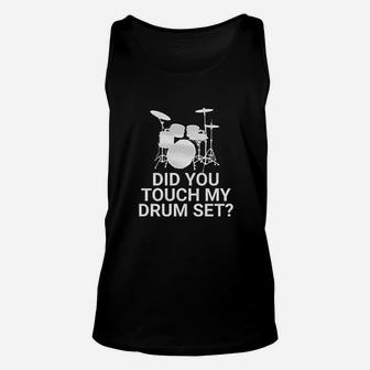 Did You Touch My Drum Unisex Tank Top | Crazezy CA
