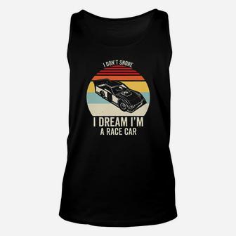 Dirt Track Racing I Dont Snore I Dream Im A Race Car Vintage Unisex Tank Top - Monsterry CA