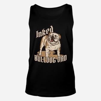 Dog Breed Inked Bulldog Dad Bulldog Saying Dog Owner Unisex Tank Top | Crazezy UK