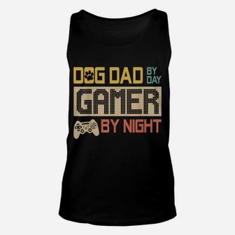Dog Dad By Day Gamer By Night Vintage Unisex Tank Top | Crazezy